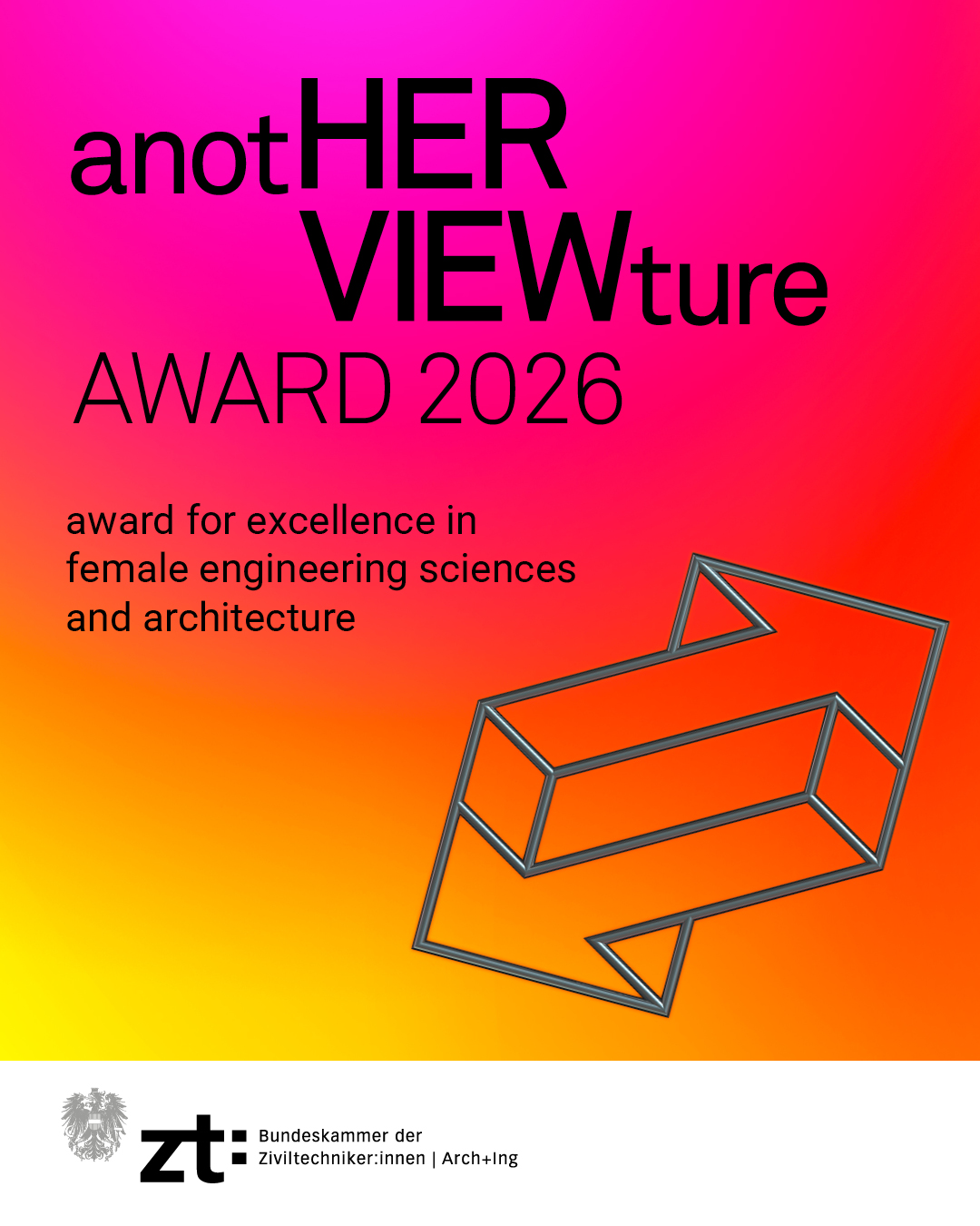 Plakat für den anotHER VIEWture AWARD 2026, mit dem herausragende Leistungen von Frauen in den Ingenieurwissenschaften und in der Architektur gewürdigt werden, wobei Lehrlinge und Meisterinnen gleichermaßen geehrt werden. Mit geometrischer Grafik auf einem Hintergrund mit rosa-orangem Farbverlauf.