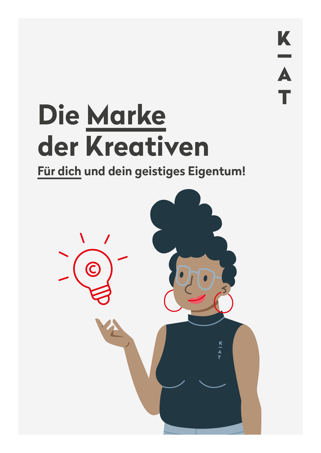 Illustration einer Frau mit Brille und lockigem Haar, die auf ein rotes Gl&uuml;hbirnen-Symbol mit einem Copyright-Zeichen zeigt. Der Text auf Deutsch lautet: &bdquo;Die Marke der Kreativen &ndash; f&uuml;r dich, dein geistiges Eigentum und den Musikmarkt &Ouml;sterreich!&ldquo; Rechts ist vertikal &bdquo;KAT&ldquo; geschrieben.