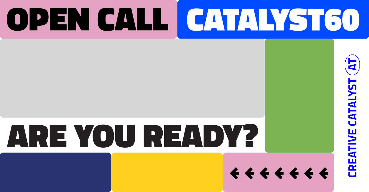 Grafik mit fettgedrucktem Text: „OPEN CALL“, „CATALYST60“, „ARE YOU READY?“ und „CREATIVE CATALYST AT“. Bunte Kästchen in Rosa, Blau, Gelb, Grün und Grau mit schwarzen Pfeilen, die nach rechts zeigen. Diese Grafik hebt kreative Innovationen und die Kraft des 60-Tage-Sprints hervor und lädt Sie ein, sich der kreativen Reise von Catalyst60 anzuschließen.
